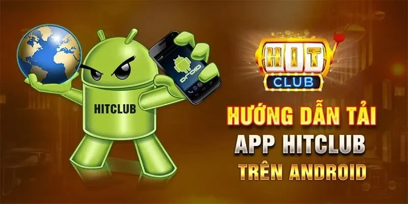 Bạn tải app để vượt qua hạn chế chặn link vào Hitclub 